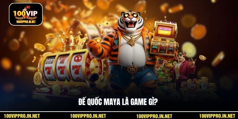 Đế Quốc Maya là game gì?