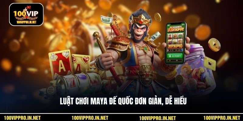Luật chơi Maya đế quốc đơn giản, dễ hiểu